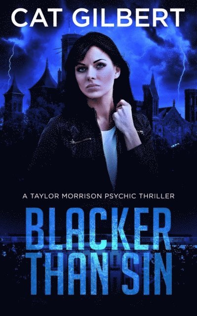 Cat Gilbert - Blacker Than Sin: A Taylor Morrison Thriller, Häftad