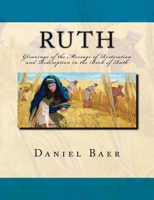 bokomslag Ruth: Gleanings of the Message of Restoration and Redemption in the Book of Ruth