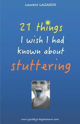 bokomslag 21 things I wish I had known about stuttering