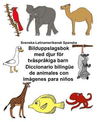 Svenska-Latinamerikansk Spanska Bilduppslagsbok med djur för tvåspråkiga barn Diccionario bilingüe de animales con imágenes para niños 1