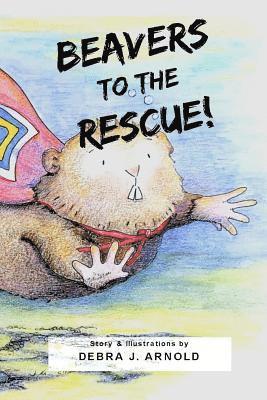 Beavers to the Rescue! 1