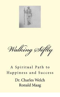 bokomslag Walking Softly: A Spiritual Path to Happiness and Success