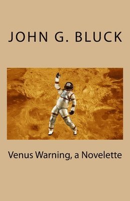 Venus Warning, a Novelette 1