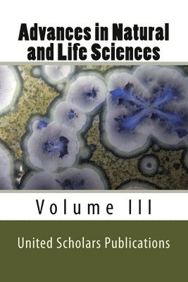 Advances in Natural and Life Sciences: Volume III