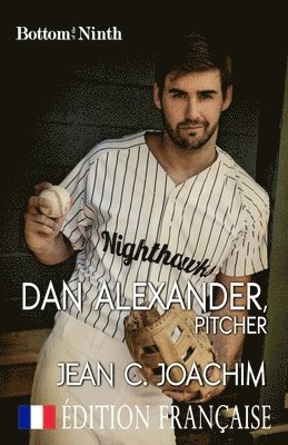 Dan Alexander, Pitcher (Edition Francaise) 1