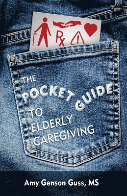 bokomslag The Pocket Guide to Elderly Caregiving