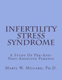 bokomslag Infertility Stress Syndrome: Trauma Exacerbated by Gender Differences