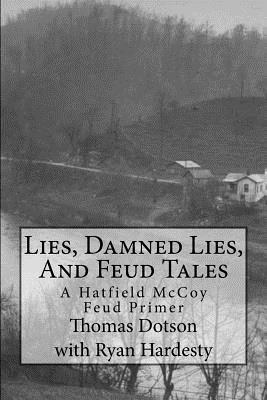 Lies, Damned Lies, And Feud Tales: The Collected Short Works 1