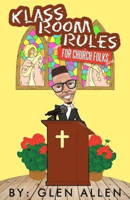 Klass Room Rules For Church Folks 1