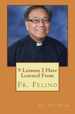 9 Lessons I Have Learned From Fr. Felino 1