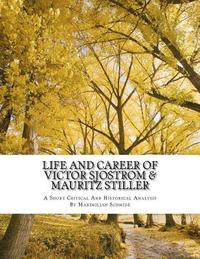 bokomslag Life and Career of Victor Sjostrom & Mauritz Stiller: Film History Research Comparison Paper