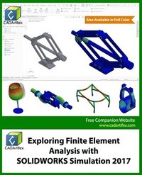 bokomslag Exploring Finite Element Analysis with SOLIDWORKS Simulation 2017