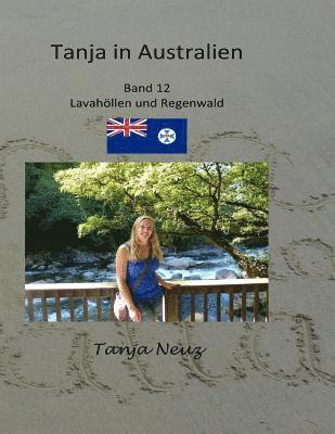 Tanja in Australien: Lavatunnel und Regenwald 1