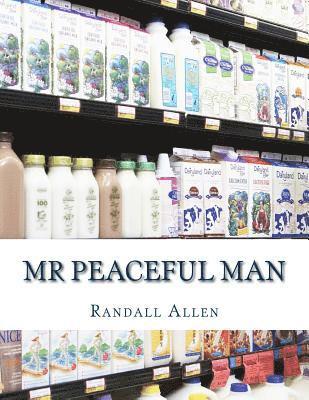 Mr Peaceful Man 1