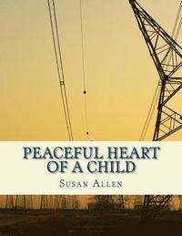 bokomslag Peaceful Heart of a Child