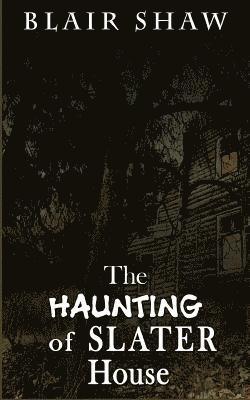 The Haunting of Slater House 1