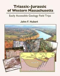 bokomslag Triassic-Jurassic of western Massachusetts: easily acessable geology field trips