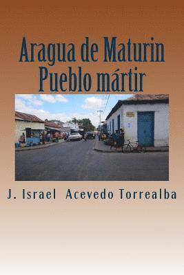 Aragua de Maturin: Pueblo martir 1