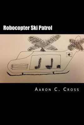 Robocopter Ski Patrol 1