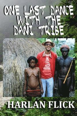 One Last Dance with the Dani Tribe 1