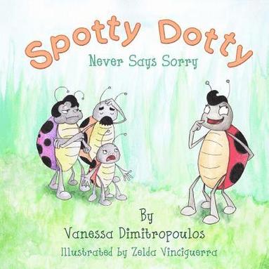 bokomslag Spotty Dotty Never Says Sorry