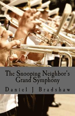 bokomslag The Snooping Neighbor's Grand Symphony