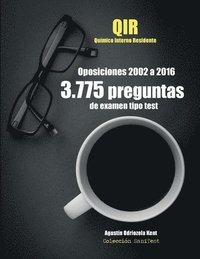 bokomslag Oposiciones QIR. 3.775 preguntas de examen tipo test (2002-2016): Químico Interno Residente