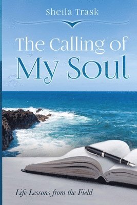 The Calling of My Soul 1