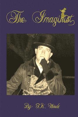 T. K. Wade - The Imaginist, Häftad
