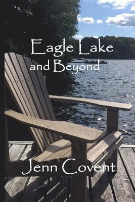 Eagle Lake and Beyond: a Canadian poetry collection 1