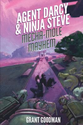 Agent Darcy and Ninja Steve in...Mecha-Mole Mayhem!