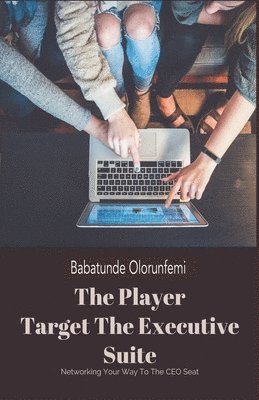 bokomslag The Player: Target: The Executive Suite