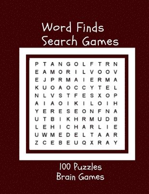 Word Finds Search Games 100 Puzzles Brain Games: Word Search Puzzles Large-Print Easy To Challenge Your Brain (Big Font Find a Word for Adults & Senio 1