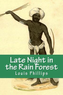 Louis Phillips - Late Night in the Rain Forest, Häftad. Tillgänglighet: Lägg i varukorg