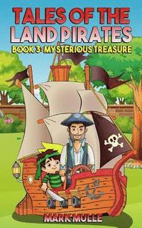 bokomslag Tales of the Land Pirates (Book 3): Mysterious Treasure