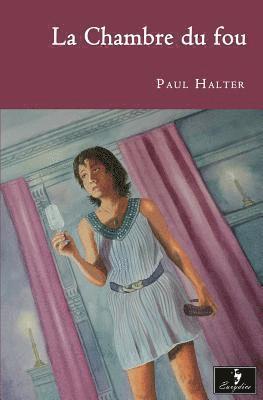 Paul Halter - La Chambre du fou, Häftad. Tillgänglighet: Lägg i varukorg