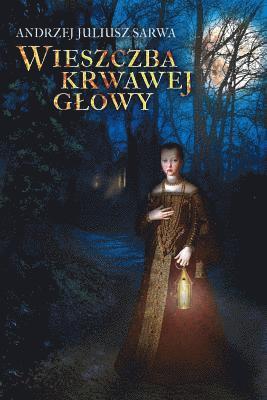 Wieszczba Krwawej Glowy 1