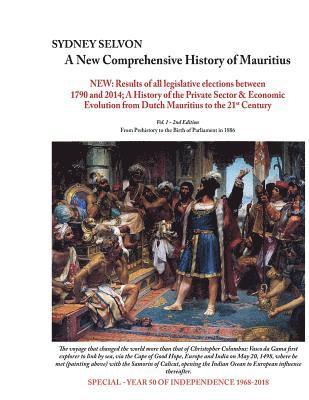 A New Comprehensive History of Mauritius Volume 1: From Prehistory to the Birth of Parliament in 1886 1