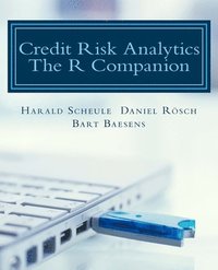 bokomslag Credit Risk Analytics: The R Companion