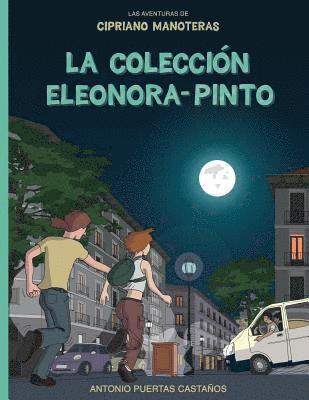 La Coleccion Eleonora-Pinto: Las aventuras de Cipriano Manoteras 1