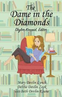 bokomslag The Dame in the Diamonds: Skyler Kincaid, Editor