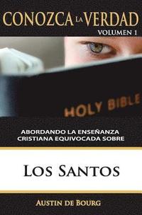 bokomslag Los Santos: Abordando La Ensenanza Cristiana Equivocada