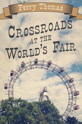Crossroads at the World's Fair 1