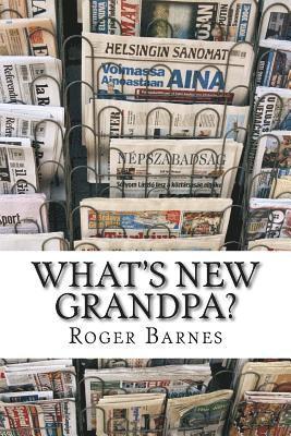 bokomslag What's New Grandpa?: Britain 1945-2016 A short personal history