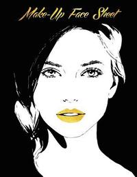 bokomslag Face Sheet Make Up Book: Makeup Artist Handbook