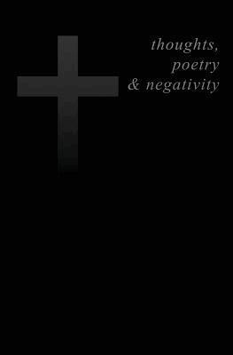 A. N. Onym - Thoughts, poetry and negativity, Häftad