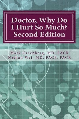 bokomslag Doctor, Why Do I Hurt So Much?: How to Combat Your Arthritis or Arthritis-Like Condition and Start Enjoying an Active Life