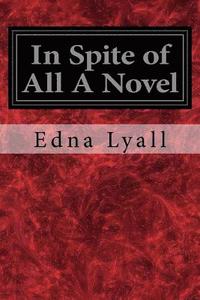 bokomslag In Spite of All A Novel