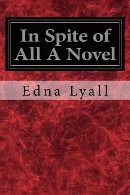 bokomslag In Spite of All A Novel
