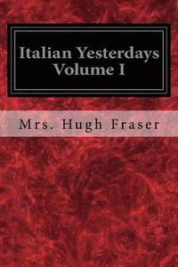 bokomslag Italian Yesterdays Volume I